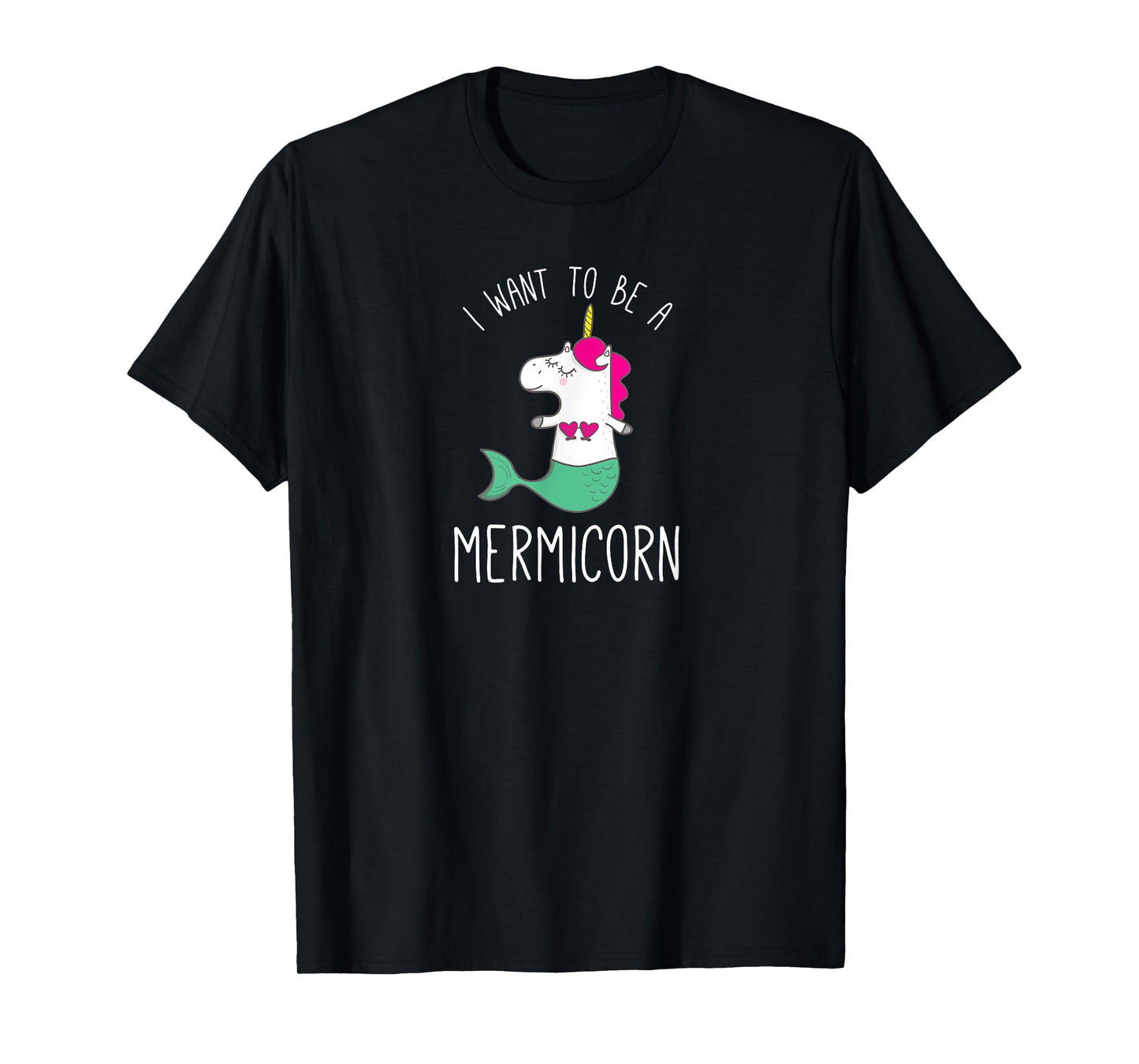 I Want To Be A Mermicorn mermaid unicorn funny shirt gift