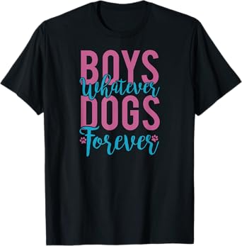 Boys Whatever Dogs Forever Funny Dog Lover Gift T-Shirt