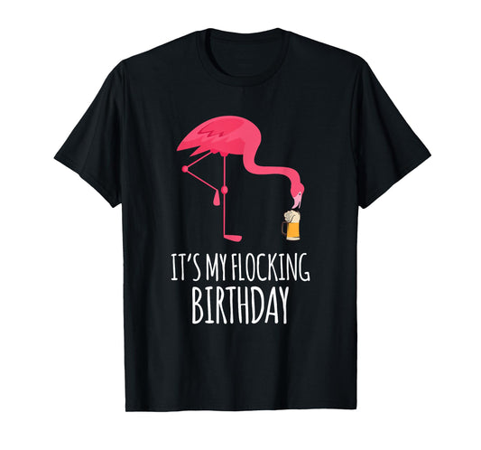 It's My Flocking Birthday Funny Flamingo Birthday T-Shirt