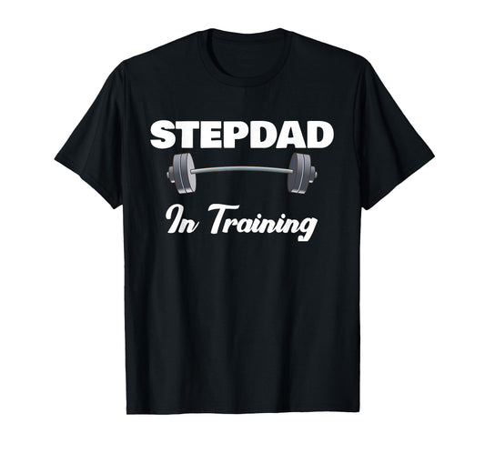 Step-Dad Fathers Day Gift For 1st Time - Stepdad In Training T-Shirt
