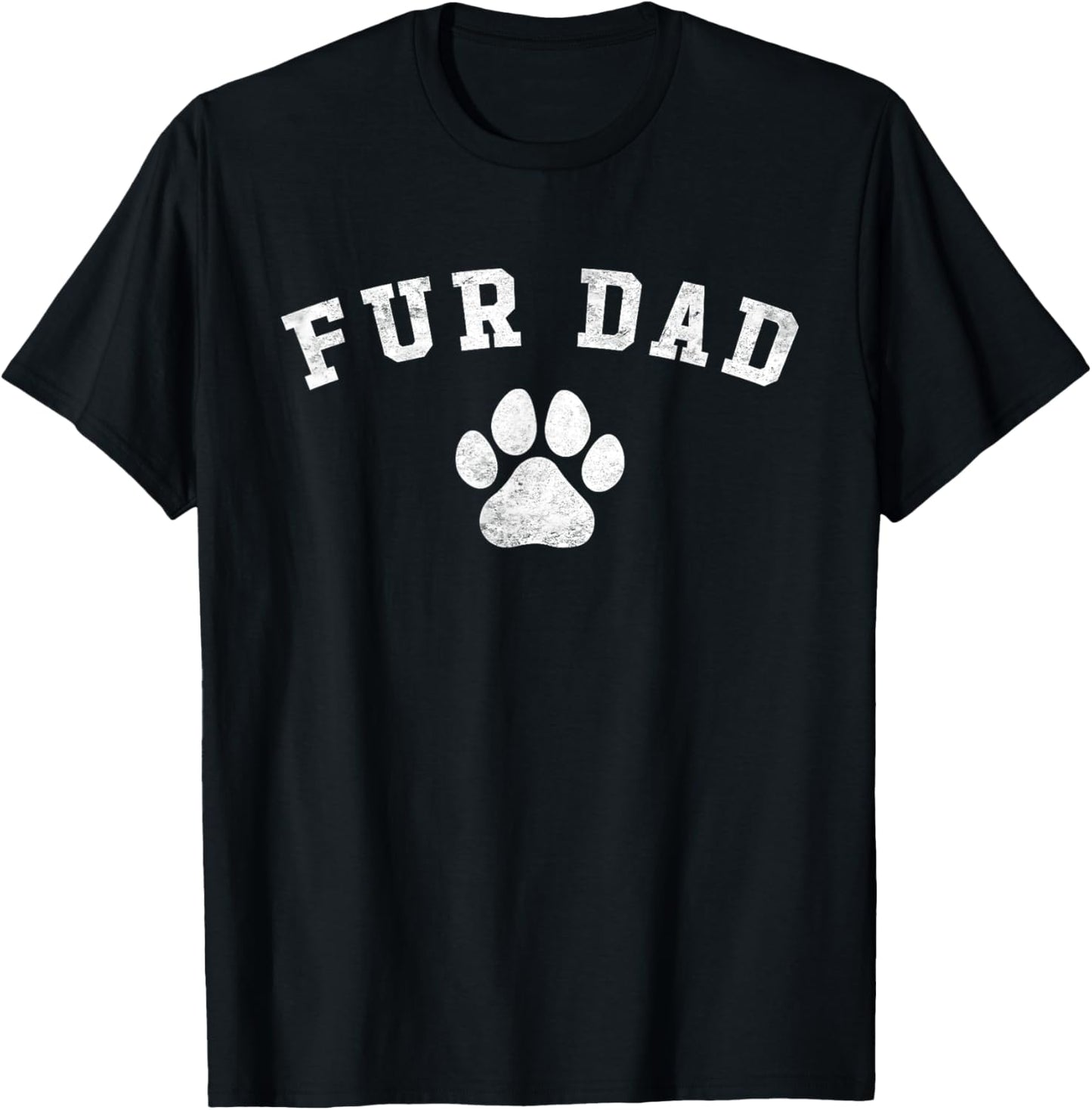 Fur Dad Dog Dad Cat Dad Pet Lover Father's Day Men T-Shirt