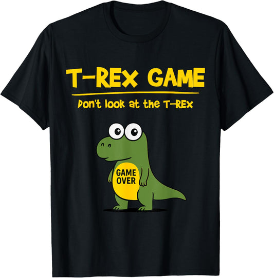 Don’t look at the T-REX Funny Dinosaur Game Meme Humor T-Shirt