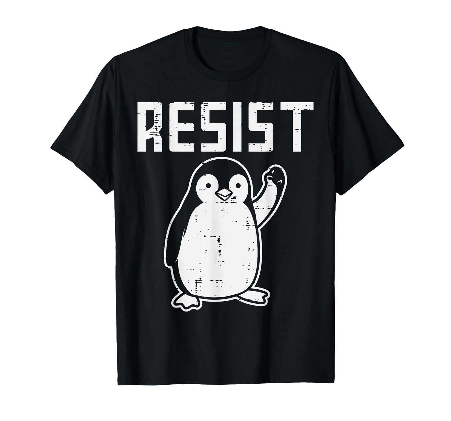 Penguin Resist Funny Resist Protest Resistance Men Women Kid T-Shirt