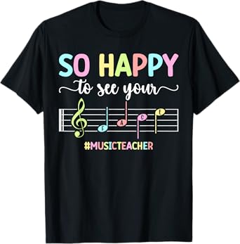 Happy To See Your Face Music Teacher Music Teaching T-Shirt