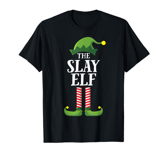 Slay Elf Matching Family Group Funny Christmas T-Shirt