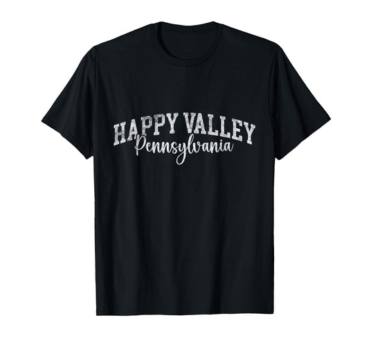 Happy Valley, State College Pennsylvania, Student University T-Shirt