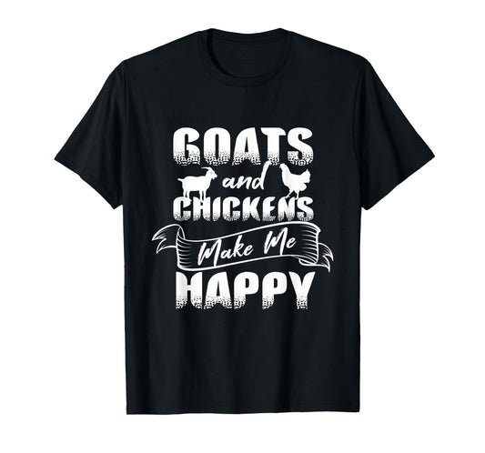 Goats Chickens Happy Funny Rancher Gift Humor Farmer Women T-Shirt