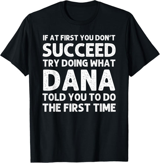 Custom Men Name Dad Boy Husband Birthday Presents Gift Personalized Funny Dana T-Shirt