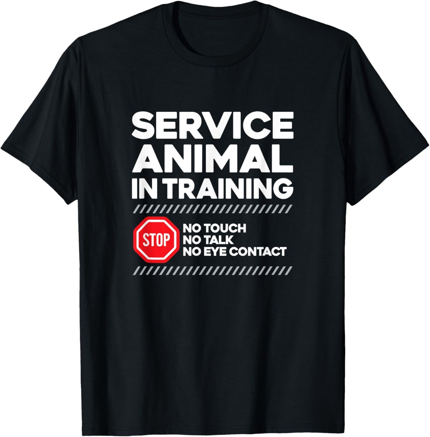 SERVICE ANIMAL IN TRAINING - sarcastic witty dog cat lover T-Shirt