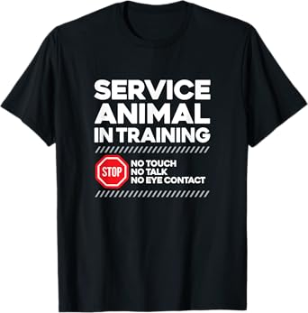 SERVICE ANIMAL IN TRAINING - sarcastic witty dog cat lover Men Women T-Shirt