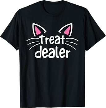 Cat Treat Dealer Funny Humor Cat Owner Cat Treats Cat Mom T-Shirt