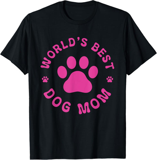 World's Best Dog Mom Fun Trendy Pet Lovers Dog Paw Dog Mama T-Shirt