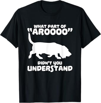 Funny Basset Hound Howl "Arooo" Gift Idea T-Shirt