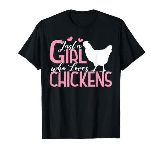 Just a Girl who Loves Chickens Tshirt Gift Poultry Lovers T-Shirt