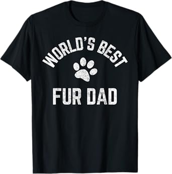 Best Fur Dad Ever Vintage Retro Dog and Cat Daddy T-Shirt
