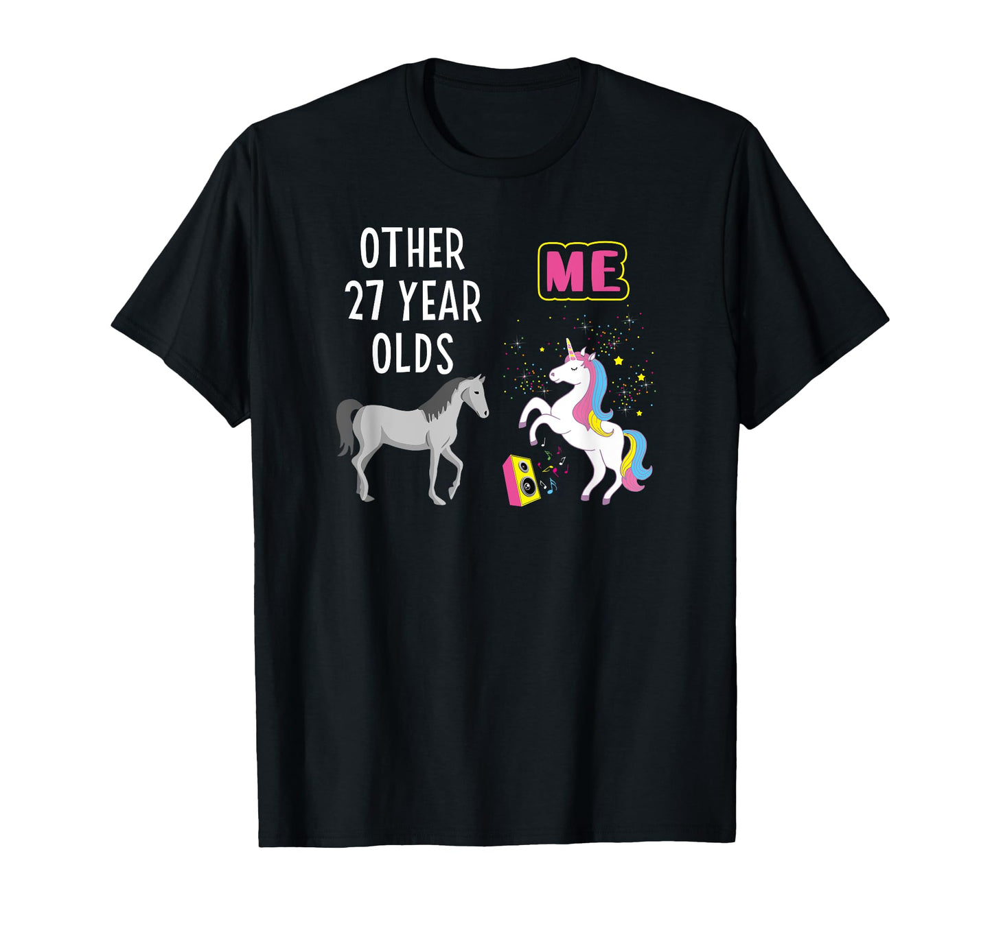 27th Birthday Other 27 Year Olds Me Unicorn Girlfriend Wife T-Shirt