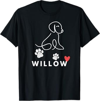 Willow Dog nametag gift for my Puppy Dog named Willow T-Shirt