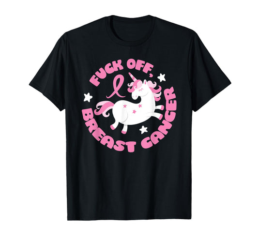 Fuck Off Breast Cancer Unicorn T-Shirt