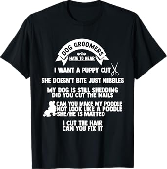 Dog hairdressers hate to hear it, Furologist dog hairdresser Hu T-Shirt