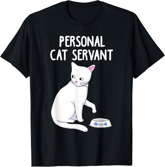 Personal Cat Servant white Cat Funny Cute Kitten Lover Gift T-Shirt