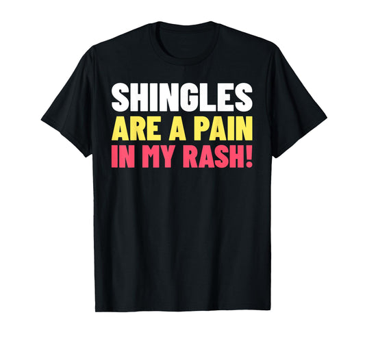 Chicken Pox Gifts & Funny Shingles T-Shirt