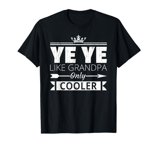 Ye Ye Cooler Funny Grandpa Father's Day Quote Vintage T-Shirt