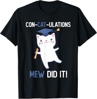 Class of 2025 Graduate Mew Did It Cat Lover Graduation Cats Men Women Kids T-Shirt