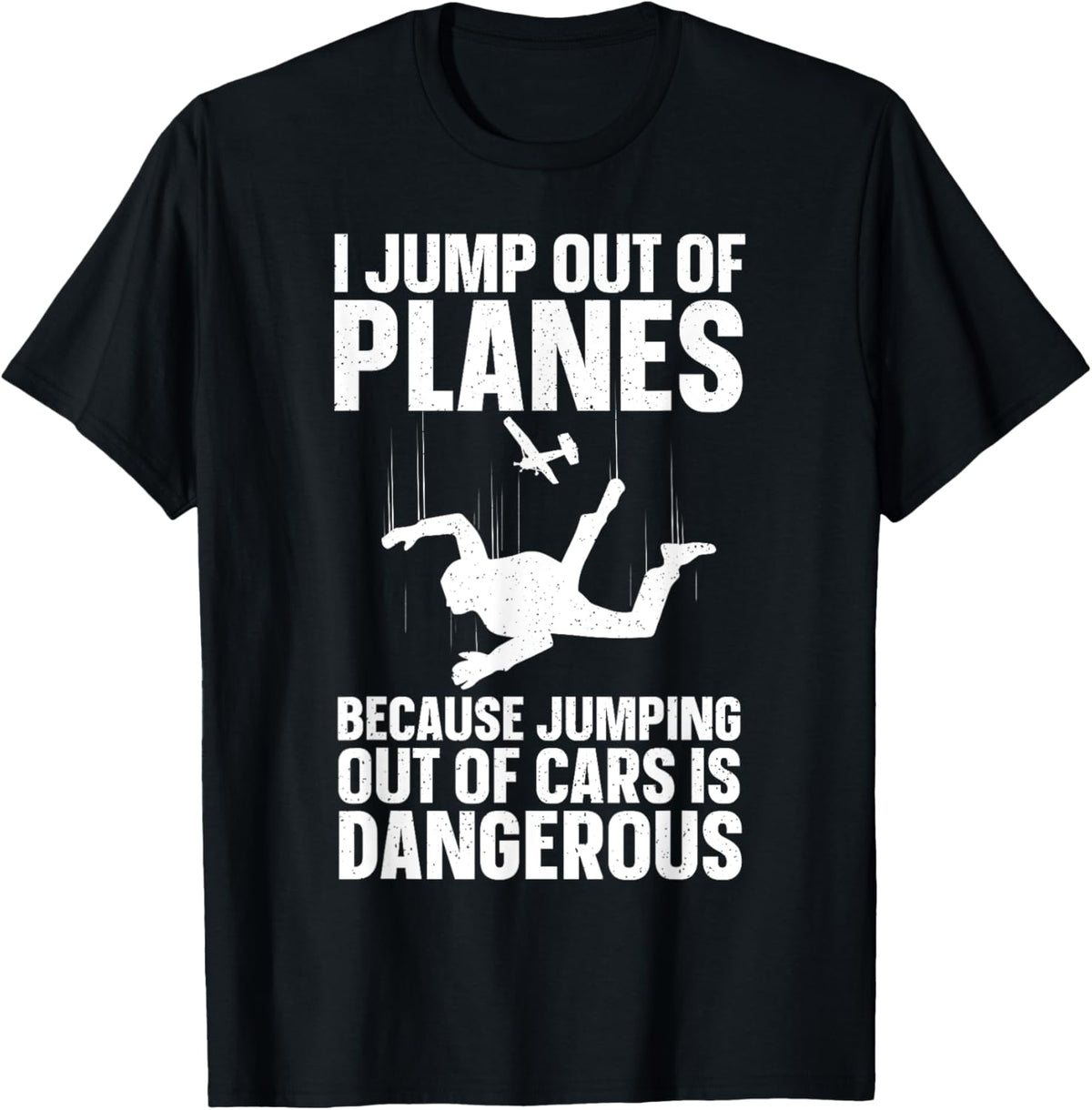 Funny Skydiving Design For Men Women Skydive Lover Skydivers T-Shirt