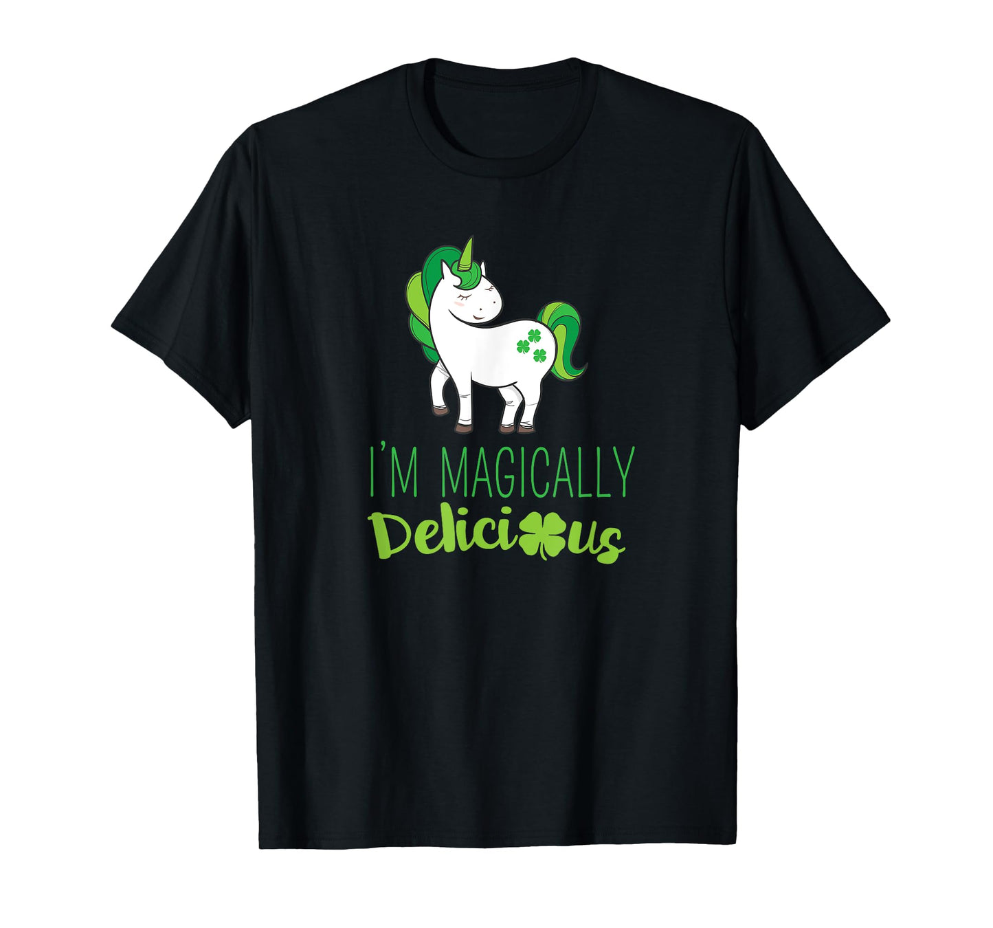 I'm Magically Delicious Unicorn St. Patrick's Day T Shirt T-Shirt