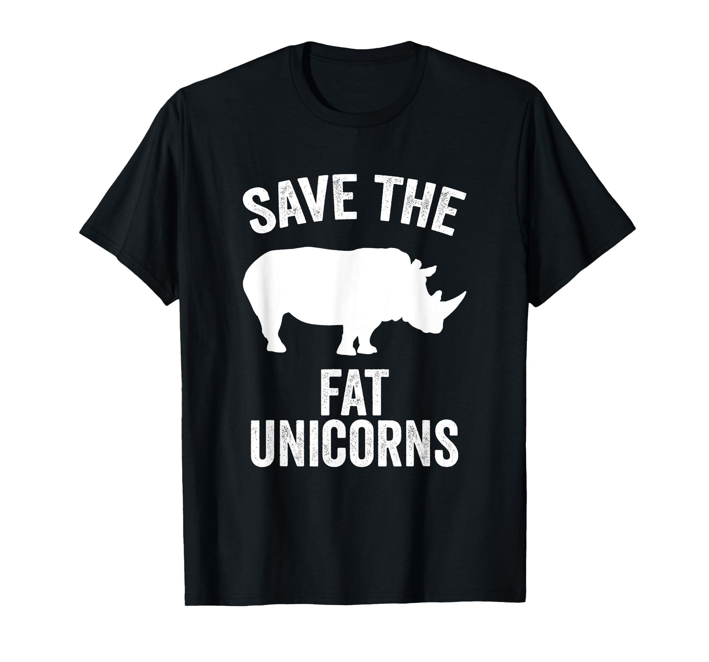 Save The Fat Unicorns Funny Unicorn Lover Gift Idea T-Shirt