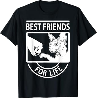 Sphynx Cat - Best Friends For Life T-shirt T-Shirt for Men Women Girls Kids