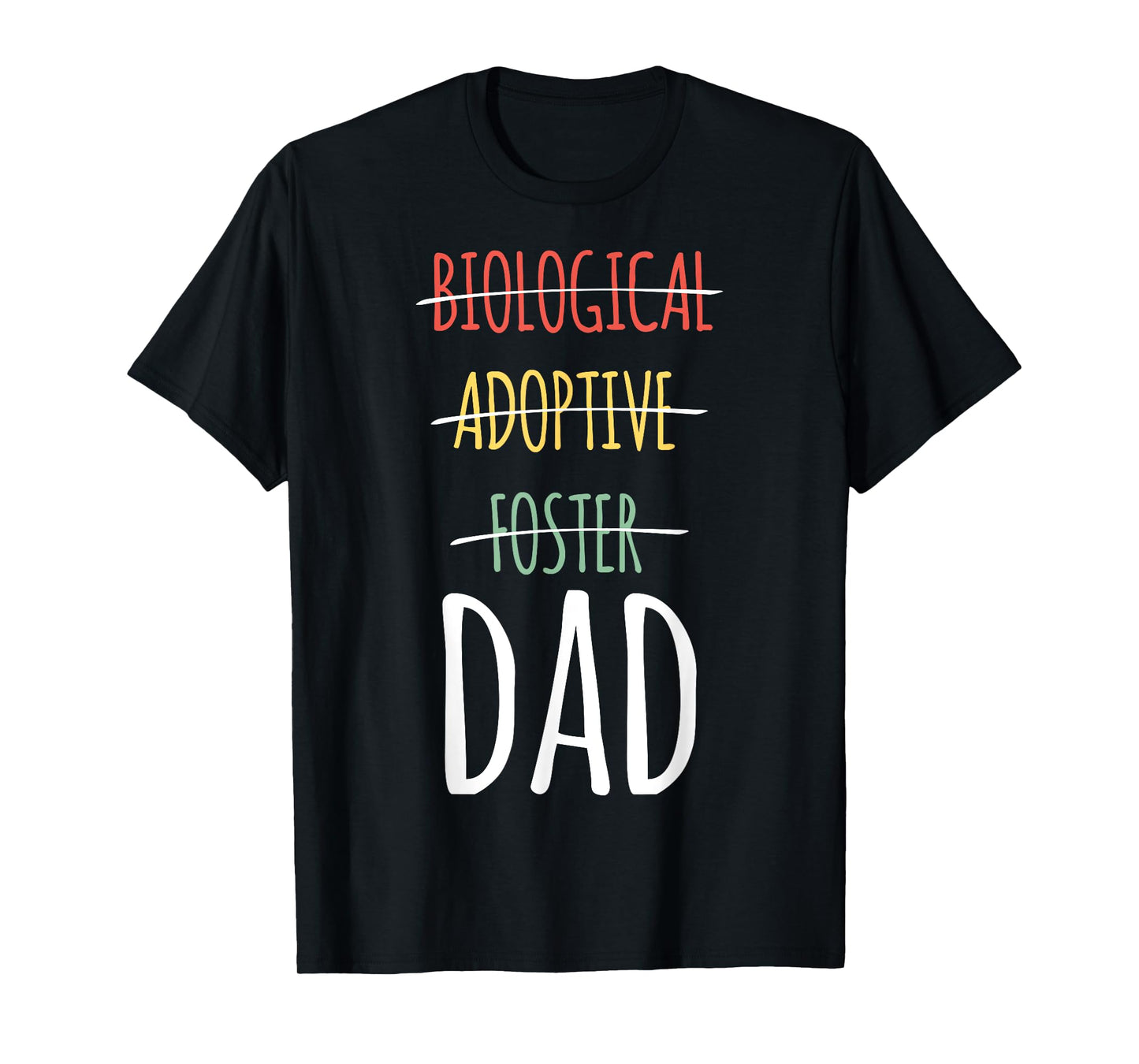 Biological Adoptive Foster Dad T-Shirt
