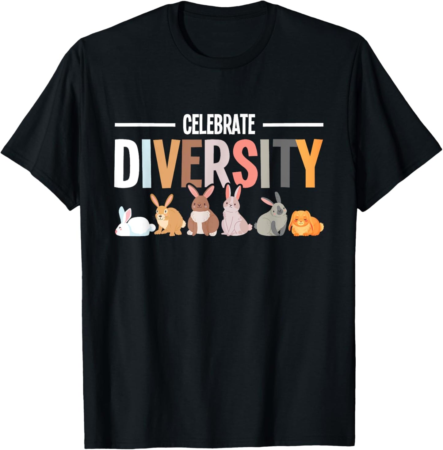 Celebrate Diversity - Rabbit Lover Zookeeper Bunny Breeder T-Shirt