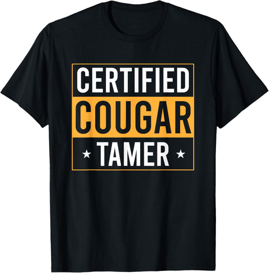 Certified Cougar Tamer T-Shirt