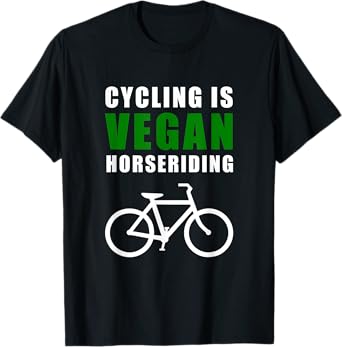 Cycling is Vegan Horse Riding funny Gift for Bike Riders T-Shirt