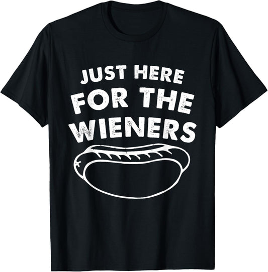 Just Here For The Wieners Funny Hot Dog 4th Of July America T-Shirt
