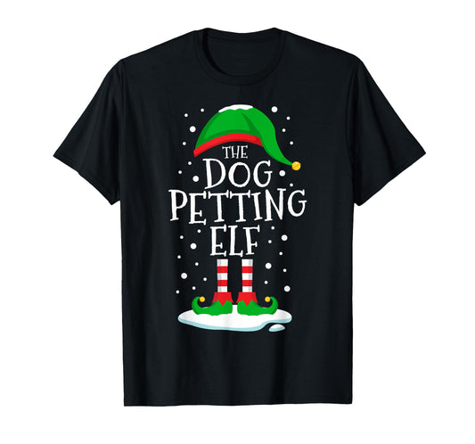 The Dog Petting Elf Christmas Family Matching Xmas Funny T-Shirt for Men Women Kids