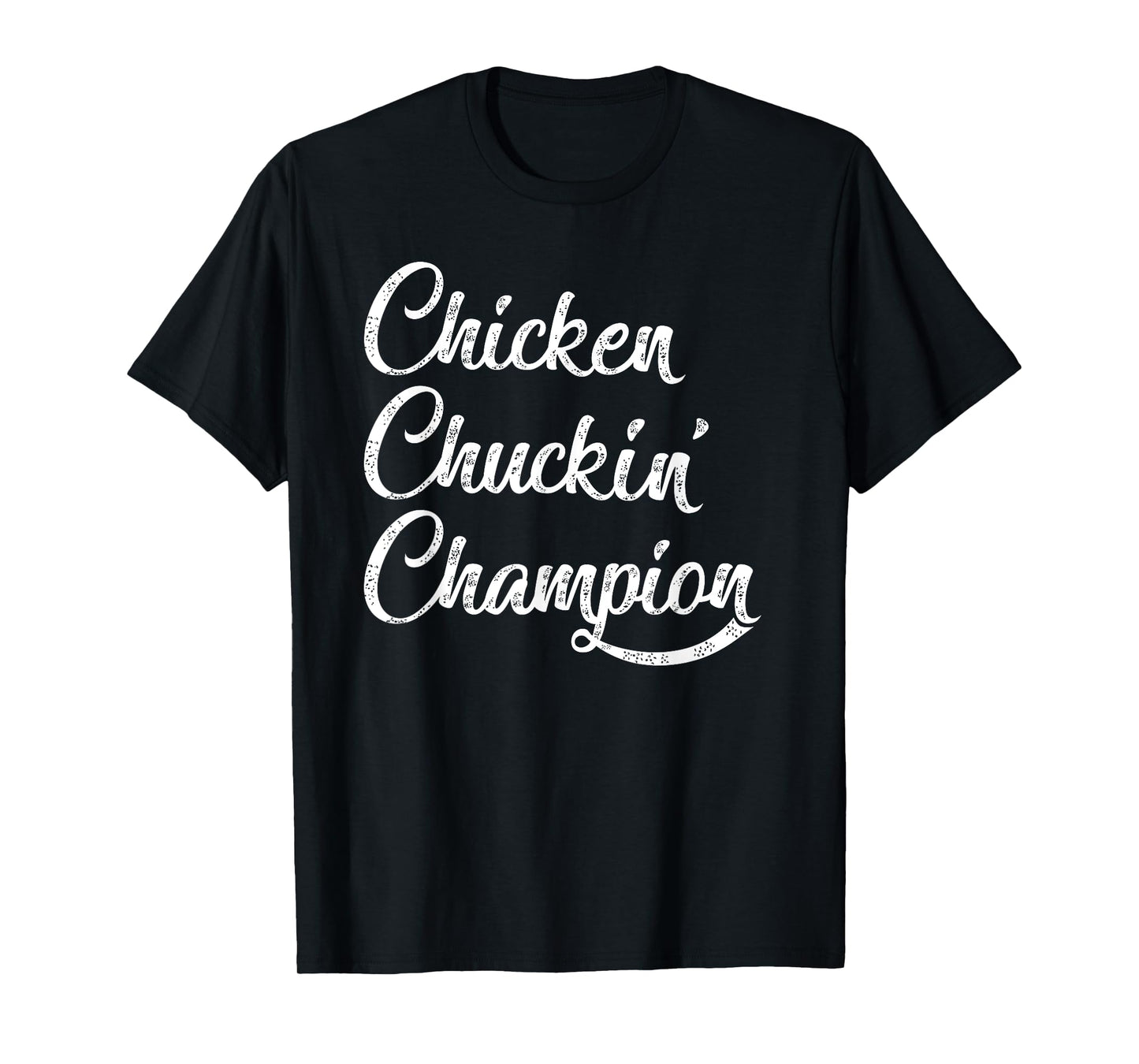 chicken chuckin' champion T-Shirt