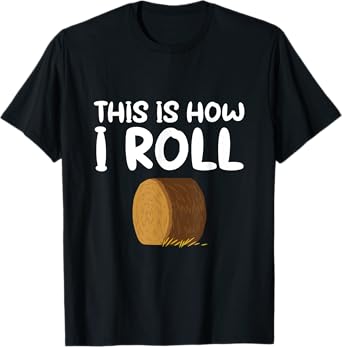 This is How I Roll Hay Bale Farming Gift T-Shirt