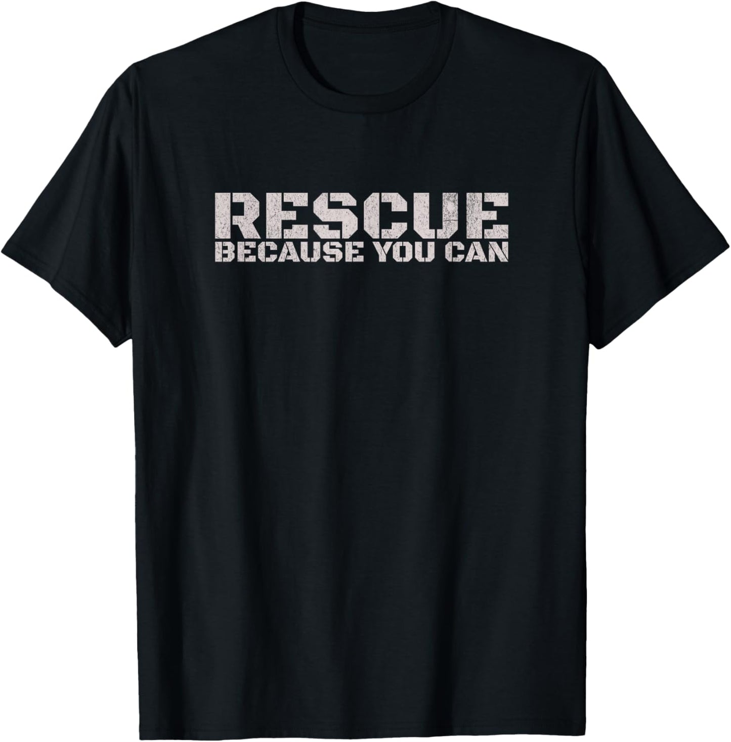 RESCUE, Because You Can - Animal Rescue T-Shirt