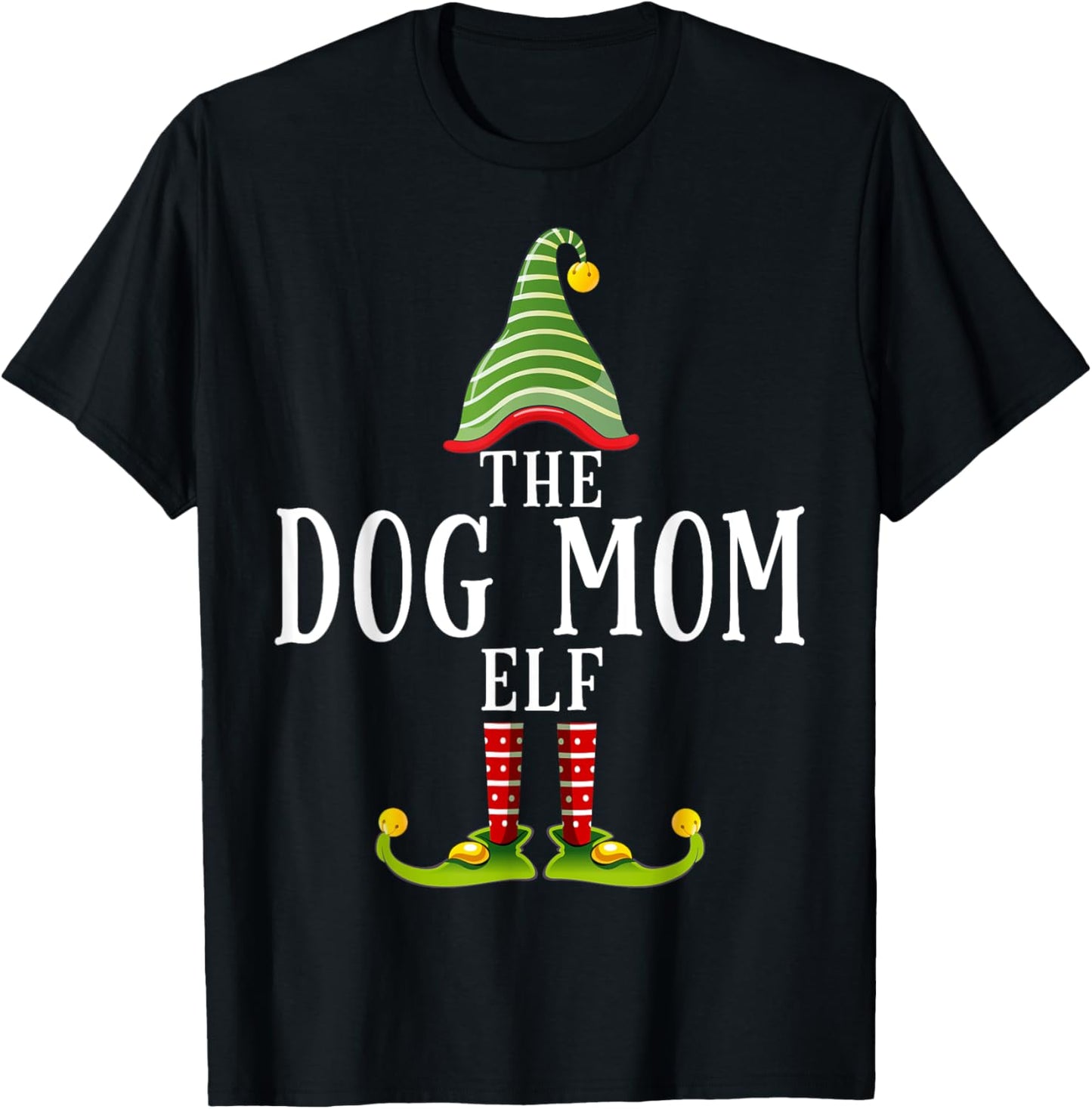 The Dog Mom Elf Funny Matching Pajama Xmas T-Shirt