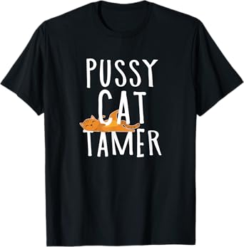 Cat Tamer Men Women Kids T-Shirt