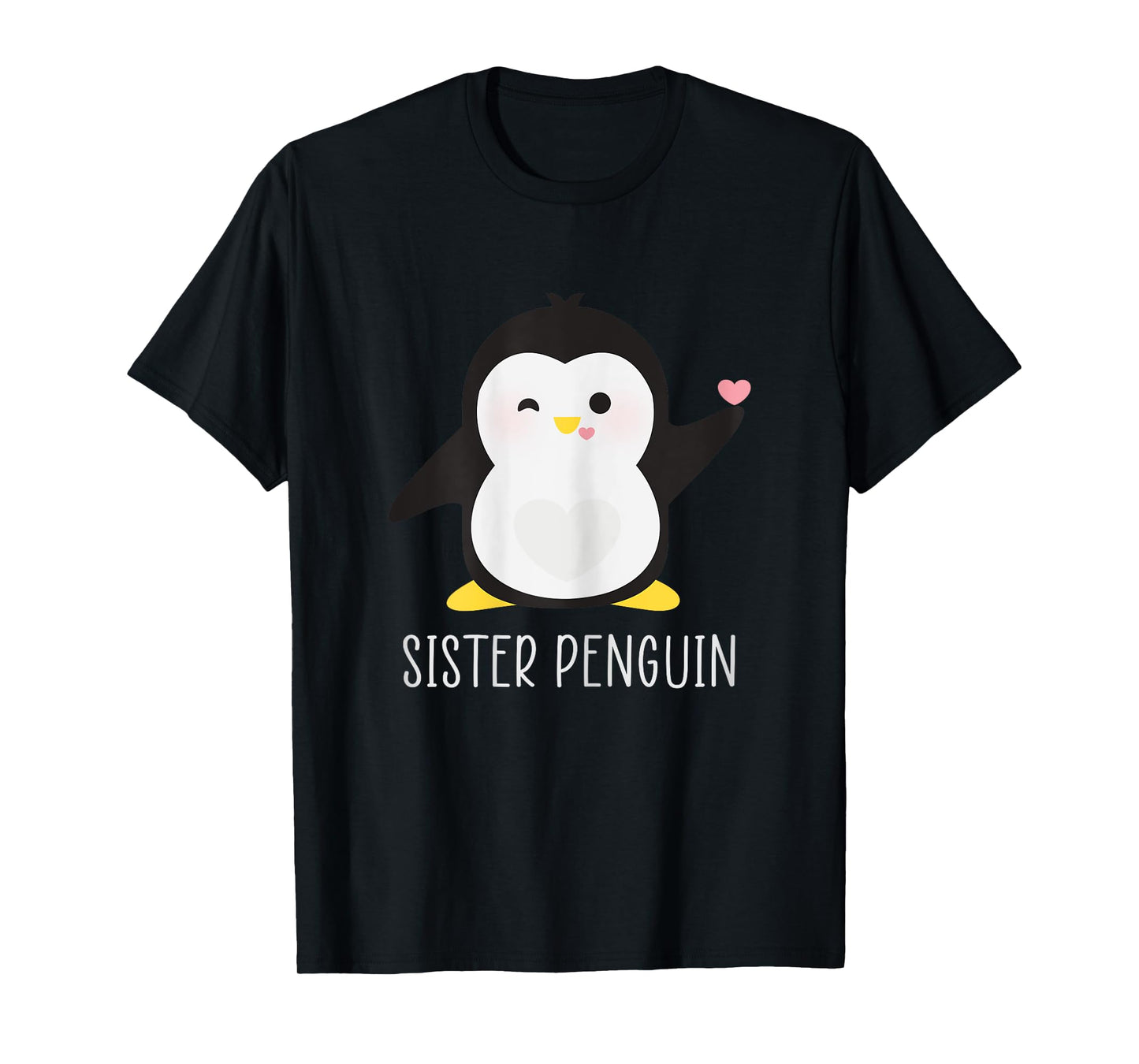 Penguin SISTER - Sibling's Funny & Cute Daughter Gift T-Shirt