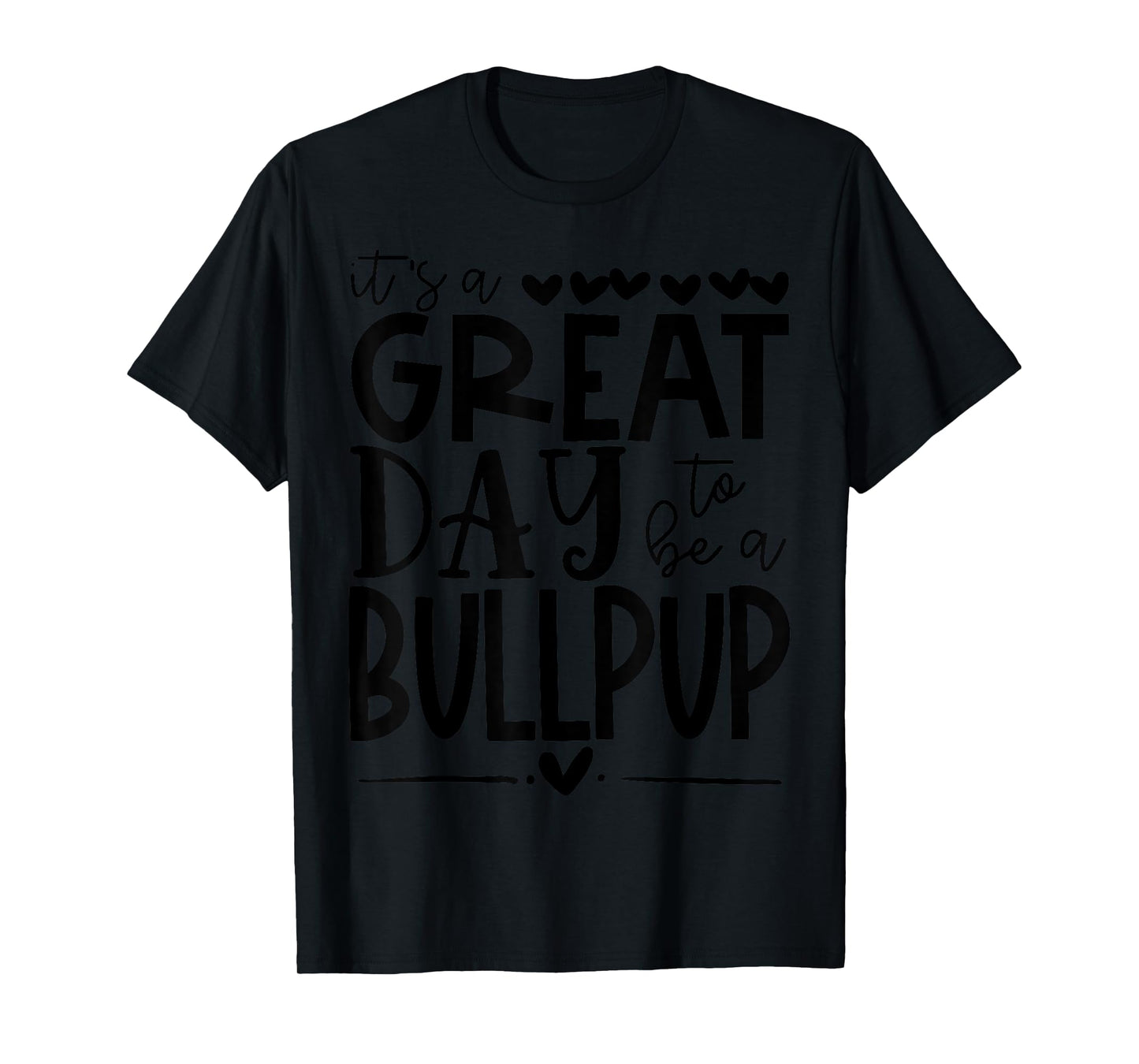 Bullpups School Sports Fan Team Spirit Great Day T-Shirt for Men Women Girls Kids