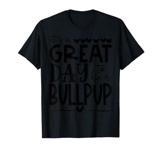Bullpups School Sports Fan Team Spirit Great Day T-Shirt for Men Women Girls Kids