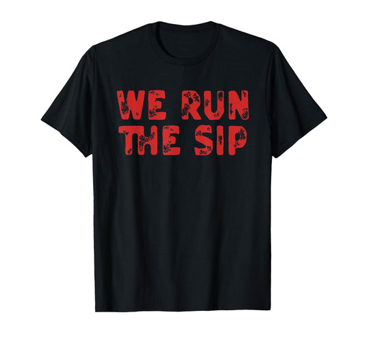 Mississippi We Run The Sip T-Shirt