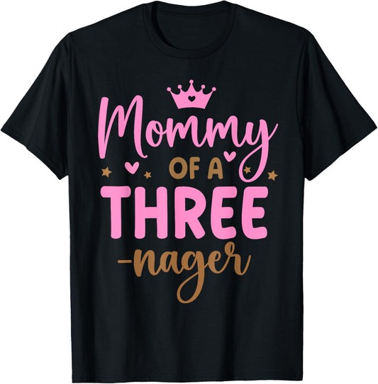 Mommy Of A Threenager 3rd Birthday Girl Matching Family T-Shirt