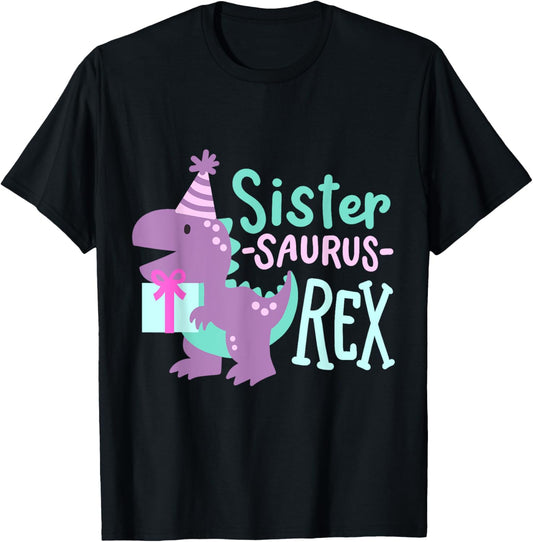 Dinosaur Birthday Sister Saurus T Rex Family Matching Party T-Shirt
