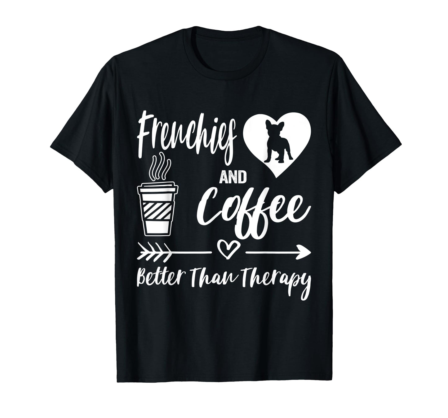 Frenchies And Coffee Frenchie Mom Dad French Bulldog Coffee Men Women Kids T-Shirt