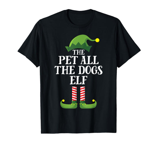 Pet All the Dogs Elf Shirt Matching Family Group Christmas T-Shirt